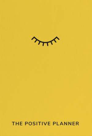 The Positive Planner de Ali McDowall