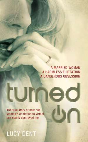 Turned On de Lucy Dent