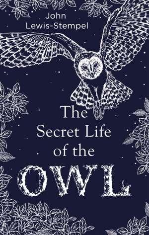 The Secret Life of the Owl de John Lewis-Stempel