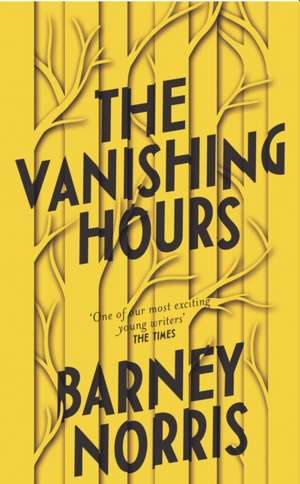 The Vanishing Hours de Barney Norris