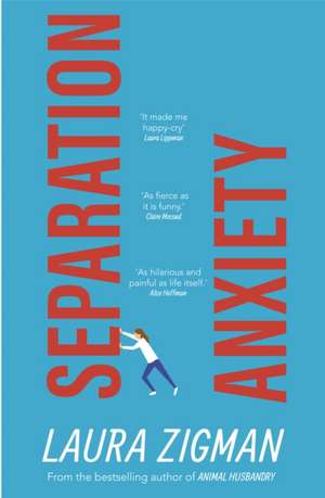 Separation Anxiety de Laura Zigman