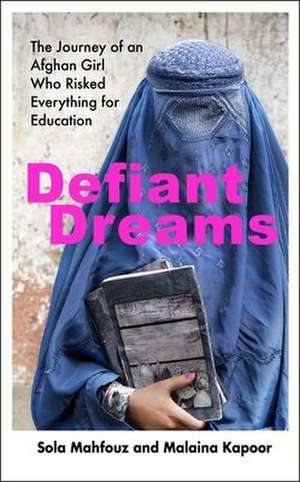 Defiant Dreams de Malaina Kapoor