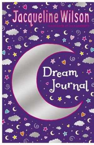 Wilson, J: Jacqueline Wilson Dream Journal de Jacqueline Wilson