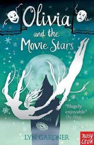 Olivia and the Movie Stars de Lyn Gardner