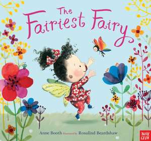 The Fairiest Fairy de Anne Booth