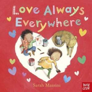 Love Always Everywhere de Nosy Crow Ltd