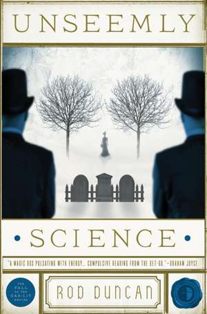 Unseemly Science de Rod Duncan