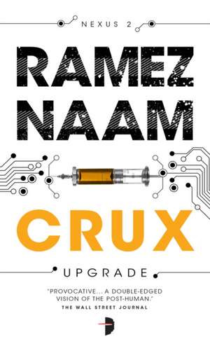 Crux: Nexus ARC Book 2 de Ramez Naam