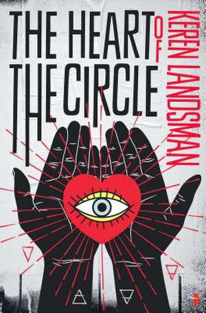 The Heart of the Circle de Keren Landsman