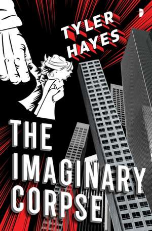 The Imaginary Corpse de Tyler Hayes