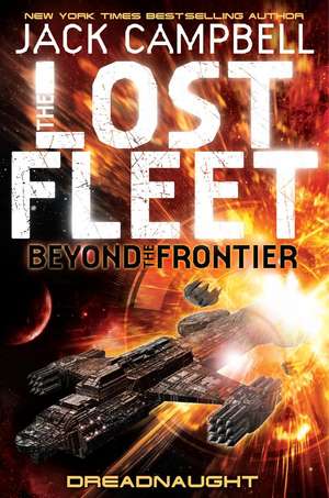 The Lost Fleet: Beyond the Frontier: Dreadnaught de Jack Campbell