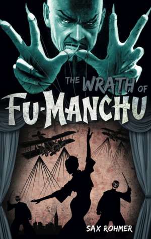 Fu-Manchu - The Wrath of Fu-Manchu and Other Stories de Sax Rohmer