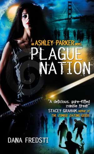 Plague Nation de Dana Fredsti