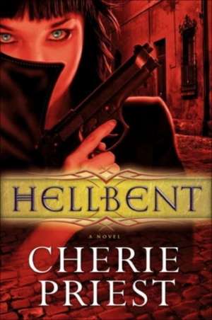 Hellbent de Cherie Priest