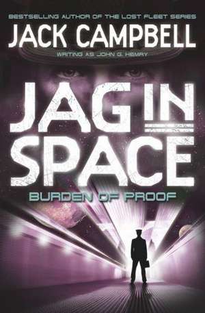 JAG in Space - Burden of Proof (Book 2) de Jack Campbell