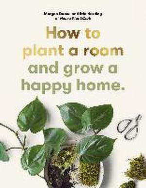 How to plant a room de Erin Harding