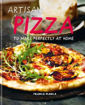 Artisan Pizza de Bridget Hugo