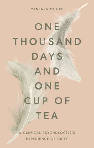 One Thousand Days and One Cup of Tea de Vanessa Moore