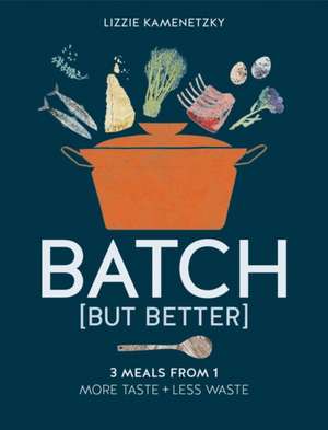 Batch but Better de Lizzie Kamenetzky