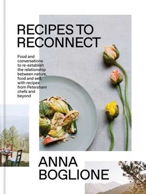 Recipes to Reconnect de Anna Boglione