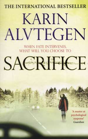 Alvtegen, K: Sacrifice de Karin Alvtegen