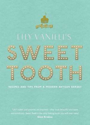 Lily Vanilli's Sweet Tooth de Lily Jones