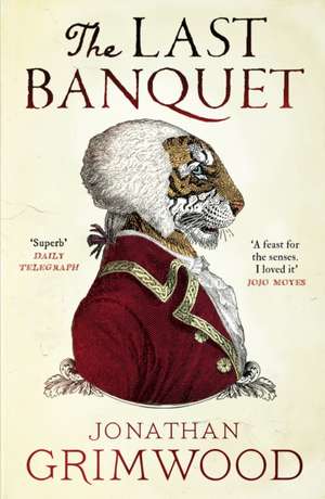 The Last Banquet de Jonathan Grimwood