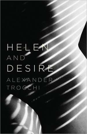 Helen and Desire de Alexander Trocchi