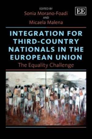 Integration for Third–Country Nationals in the E – The Equality Challenge de Sonia Morano–foadi