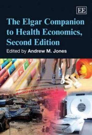 The Elgar Companion to Health Economics, Second Edition de Andrew M. Jones