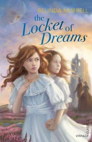 The Locket of Dreams de Belinda Murrell