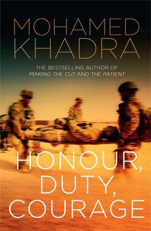 Honour, Duty, Courage de Mohamed Khadra