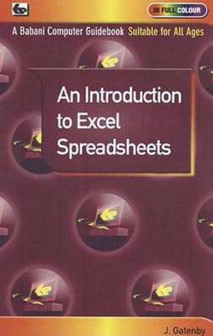 An Introduction to Excel Spreadsheets de James Gatenby