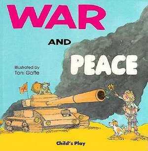 War and Peace de Toni Goffe