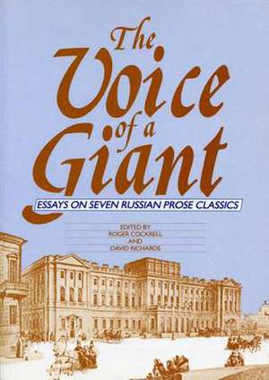 The Voice Of A Giant: Essays on Seven Russian Prose Classics de Roger Cockrell