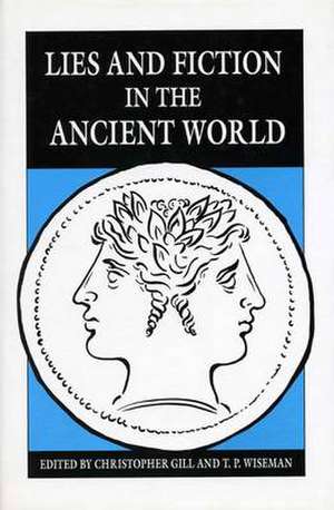 Lies and Fiction in the Ancient World de Christopher Gill