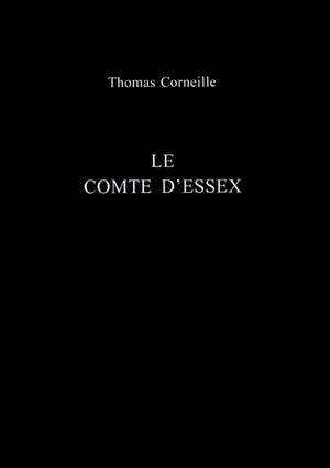 Le Comte d'Essex de Thomas Corneille