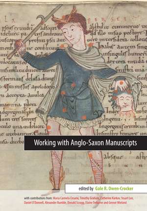 Working with Anglo-Saxon Manuscripts de Gale R. Owen-Crocker