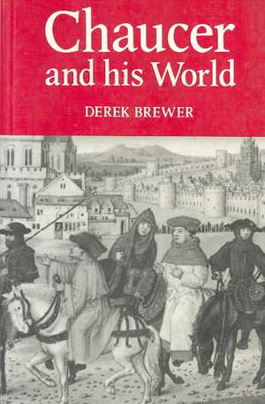 Chaucer and his World de Derek Brewer