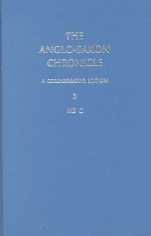 Anglo–Saxon Chronicle 5 – MS C de Katherine O′brien O′keeff