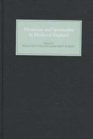 Mysticism and Spirituality in Medieval England de William F. Pollard