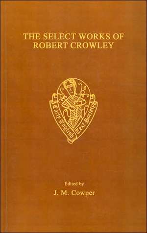 The Select Works of Robert Crowley de J.M. Cowper