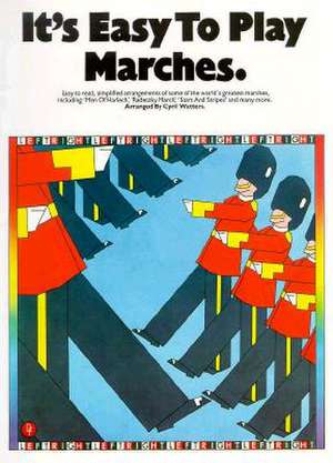 It's Easy to Play Marches: (Efs 239) de Cyril Watters