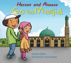 Hassan and Aneesa Go to Masjid de Yasmeen Rahim