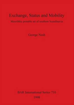 Exchange, Status and Mobility de George Nash