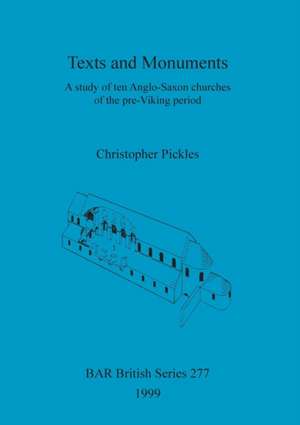 Texts and Monuments de Christopher Pickles