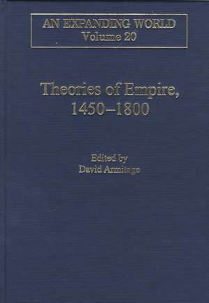 Theories of Empire, 1450–1800 de David Armitage