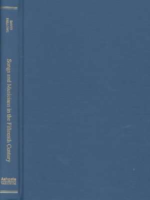 Songs and Musicians in the Fifteenth Century de David Fallows