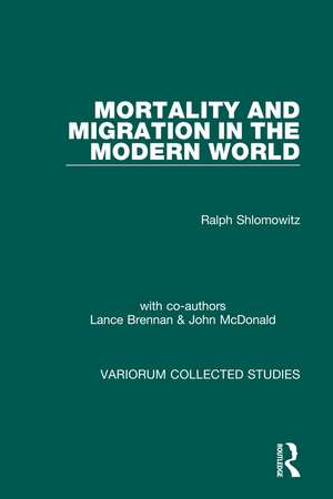 Mortality and Migration in the Modern World de Ralph Shlomowitz