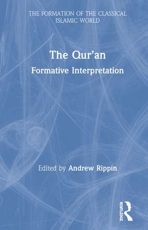 The Qur’an: Formative Interpretation de Andrew Rippin